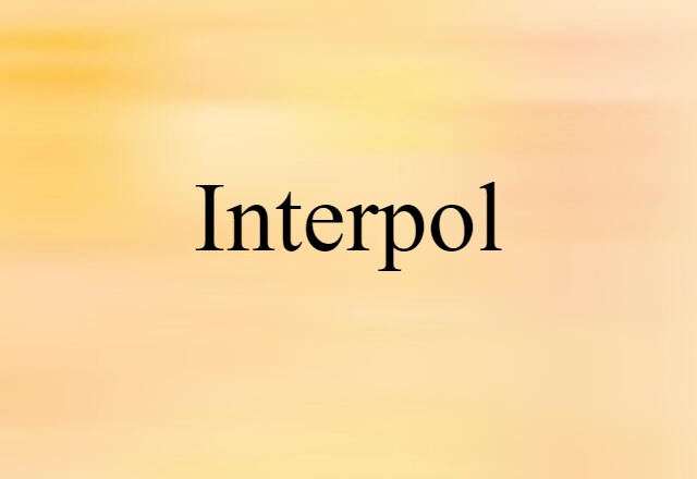 Interpol (noun) Definition, Meaning & Examples