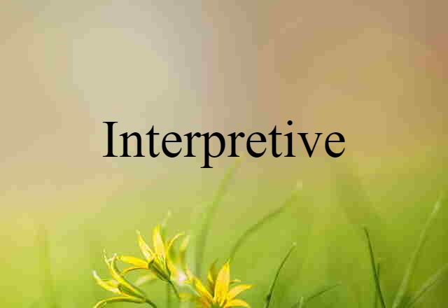 interpretive