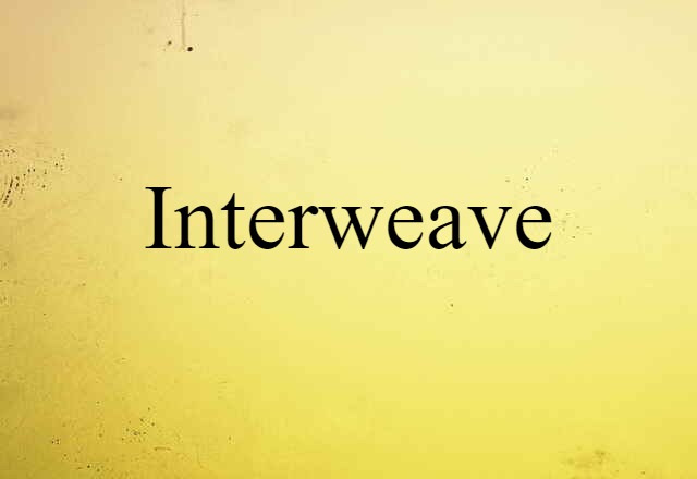 interweave