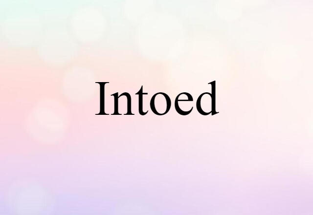 intoed