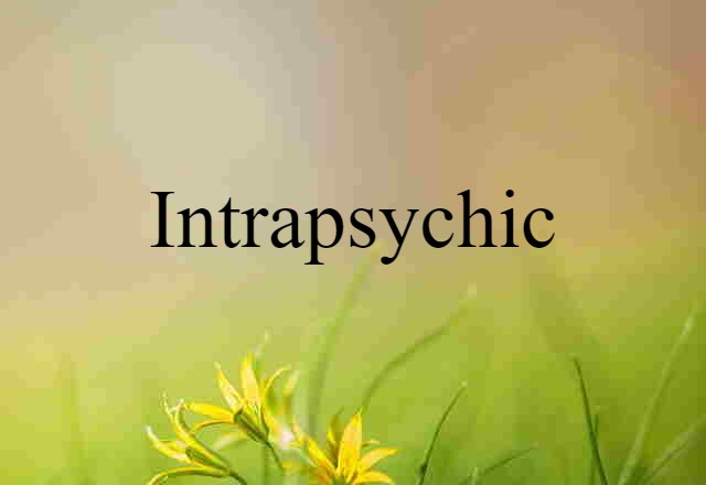 intrapsychic