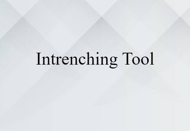 intrenching tool