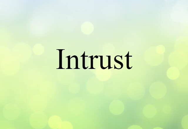 intrust