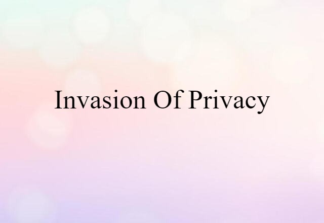 invasion of privacy