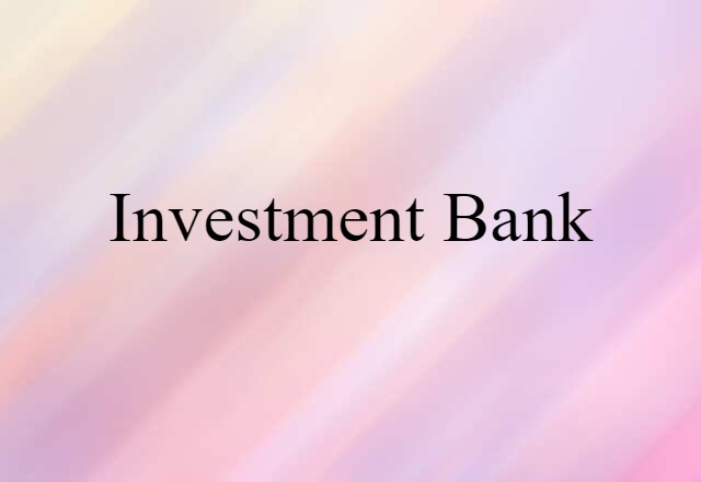 investment bank