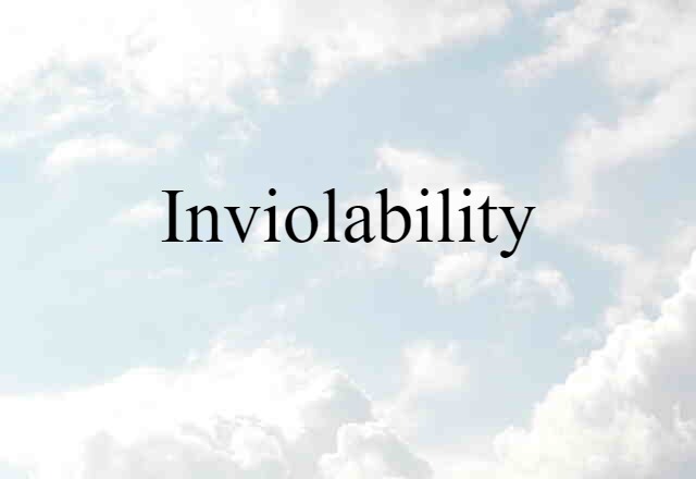 inviolability