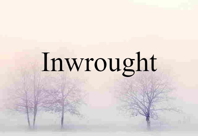 inwrought