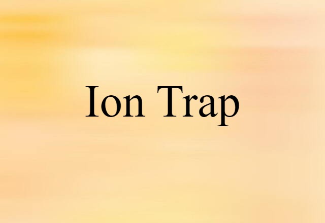 ion trap