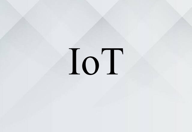 IoT (noun) Definition, Meaning & Examples