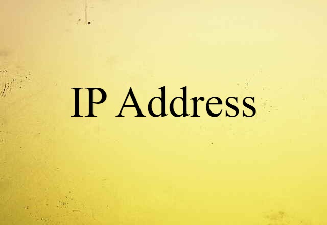 IP Address (noun) Definition, Meaning & Examples