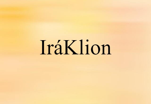 Iráklion (noun) Definition, Meaning & Examples