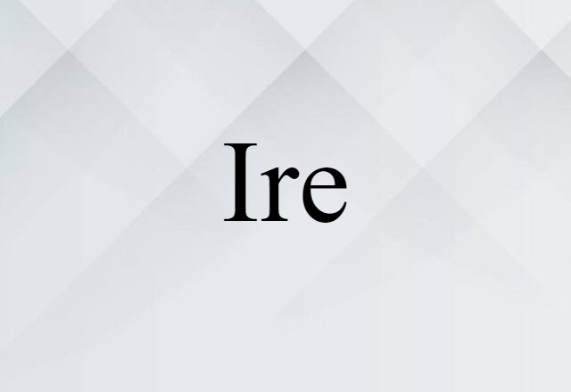 ire