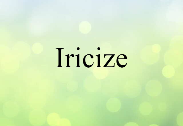 Iricize