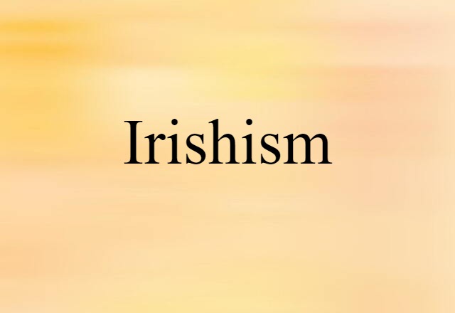 Irishism