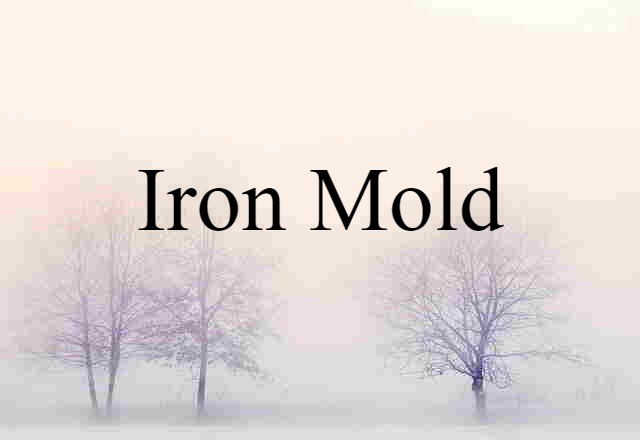 iron mold