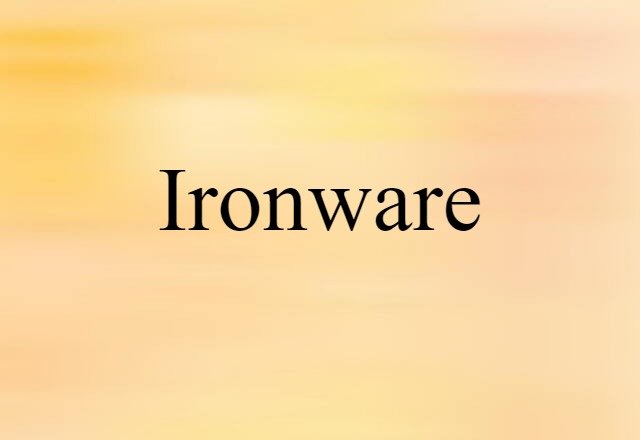 ironware