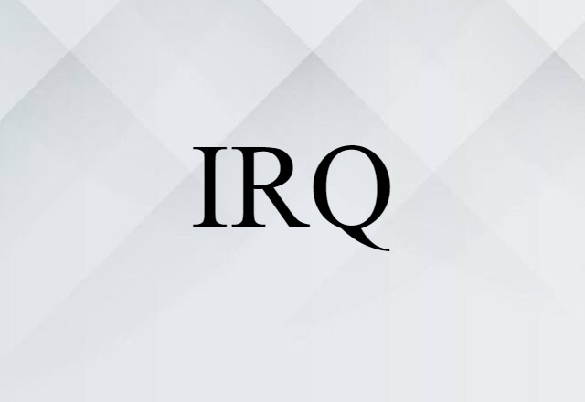 IRQ (noun) Definition, Meaning & Examples