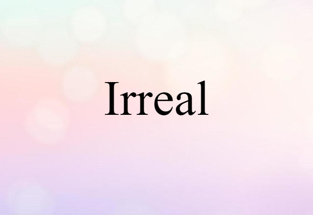 irreal