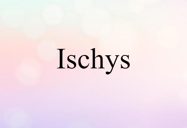 Ischys