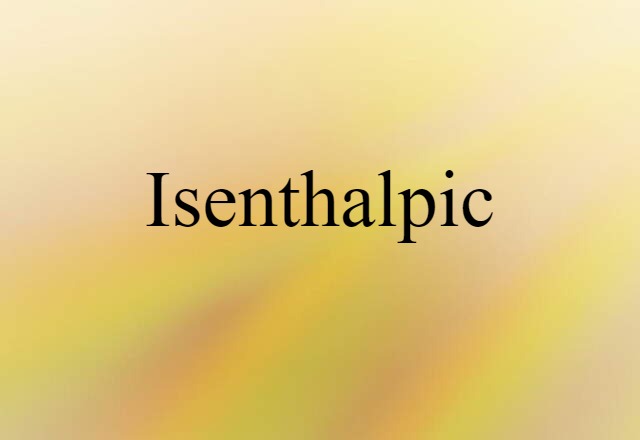 isenthalpic