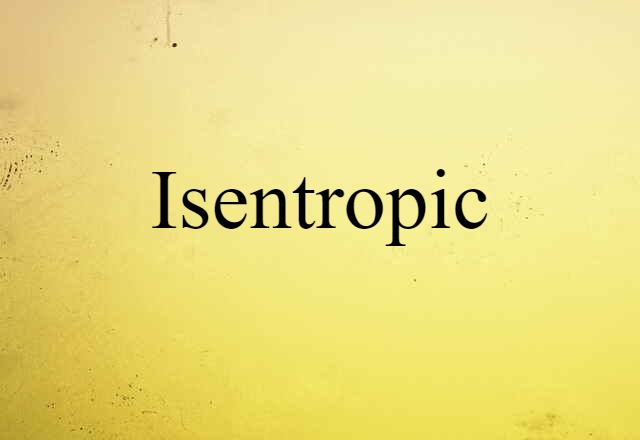 isentropic