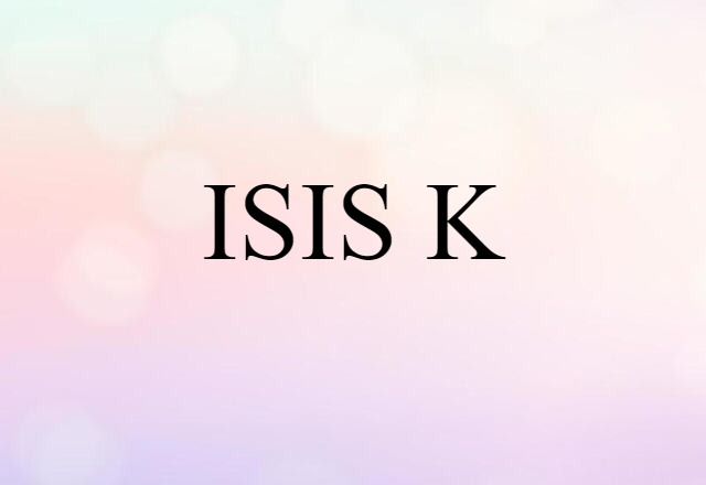 ISIS-K (noun) Definition, Meaning & Examples