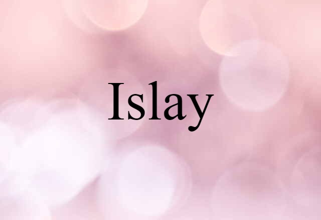 Islay (noun) Definition, Meaning & Examples