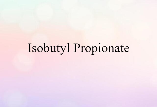 isobutyl propionate