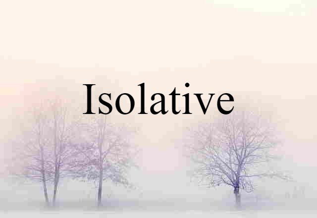 isolative