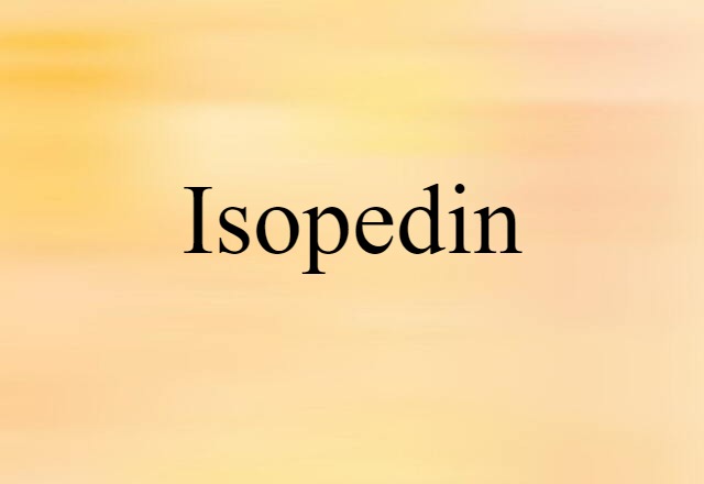 Isopedin (noun) Definition, Meaning & Examples