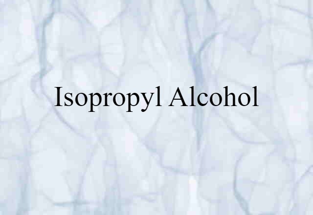 isopropyl alcohol