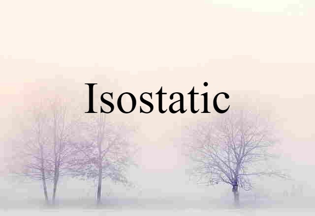 isostatic