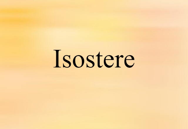 Isostere (noun) Definition, Meaning & Examples