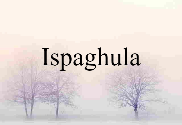 ispaghula