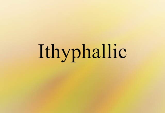 ithyphallic