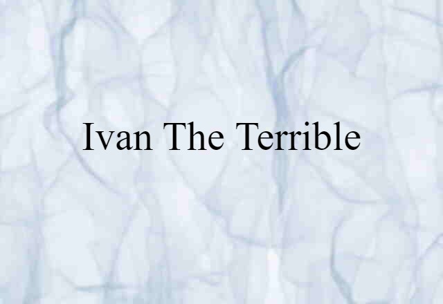 Ivan the Terrible