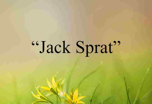 “Jack Sprat” (noun) Definition, Meaning & Examples