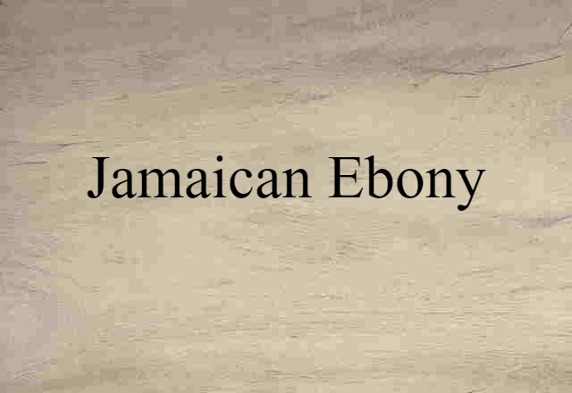 Jamaican ebony