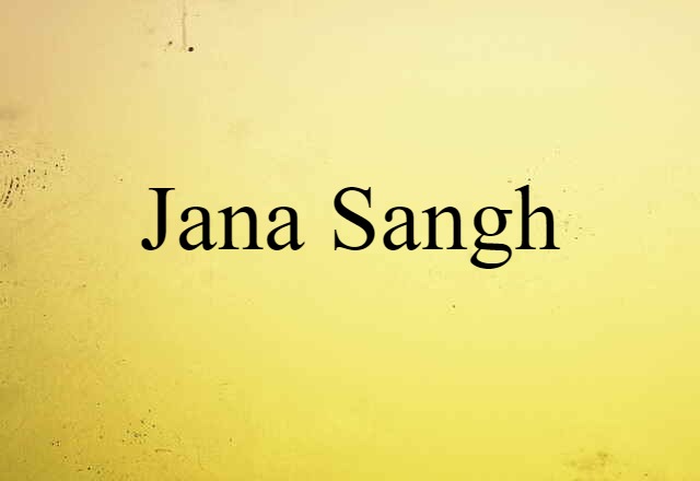 Jana Sangh (noun) Definition, Meaning & Examples