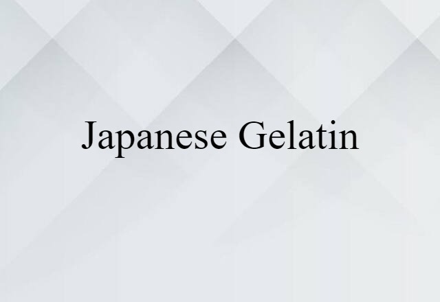 Japanese gelatin