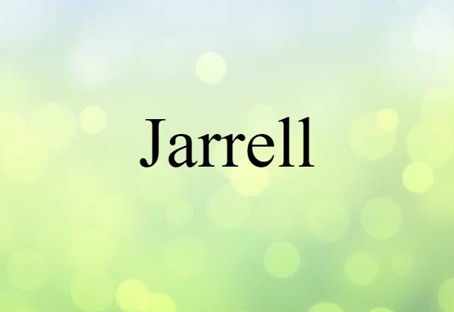 Jarrell (noun) Definition, Meaning & Examples