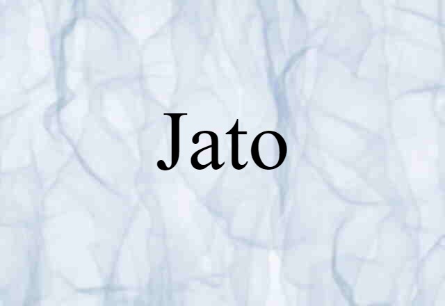 Jato (noun) Definition, Meaning & Examples