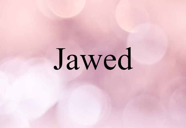 jawed