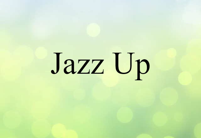 jazz up