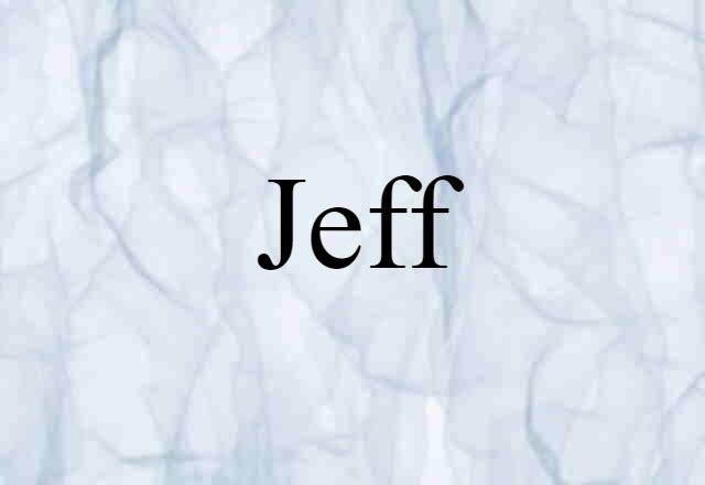 Jeff (noun) Definition, Meaning & Examples