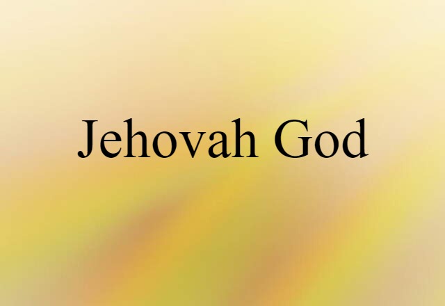 Jehovah God