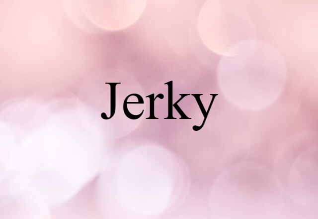 jerky