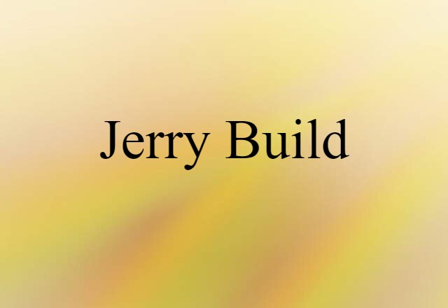 jerry-build