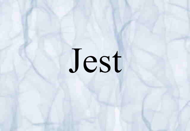 Jest (noun) Definition, Meaning & Examples