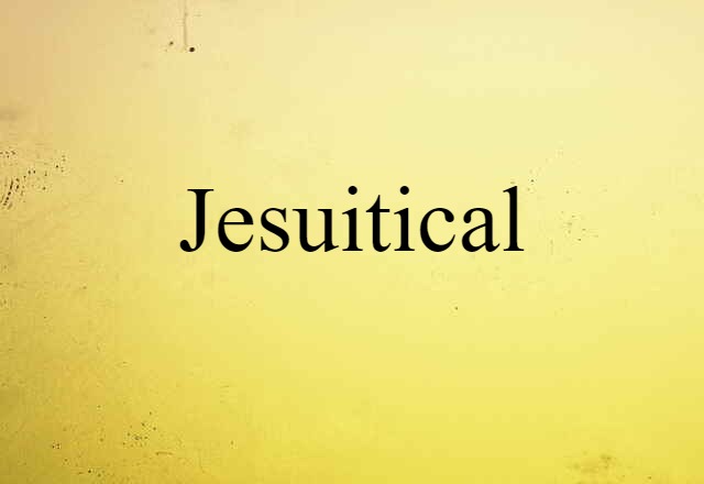 Jesuitical